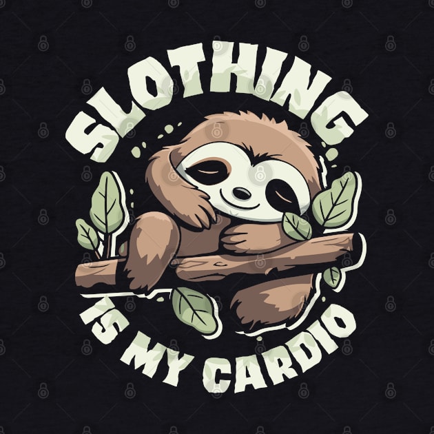 Funny Slothing is my cardio by MGS